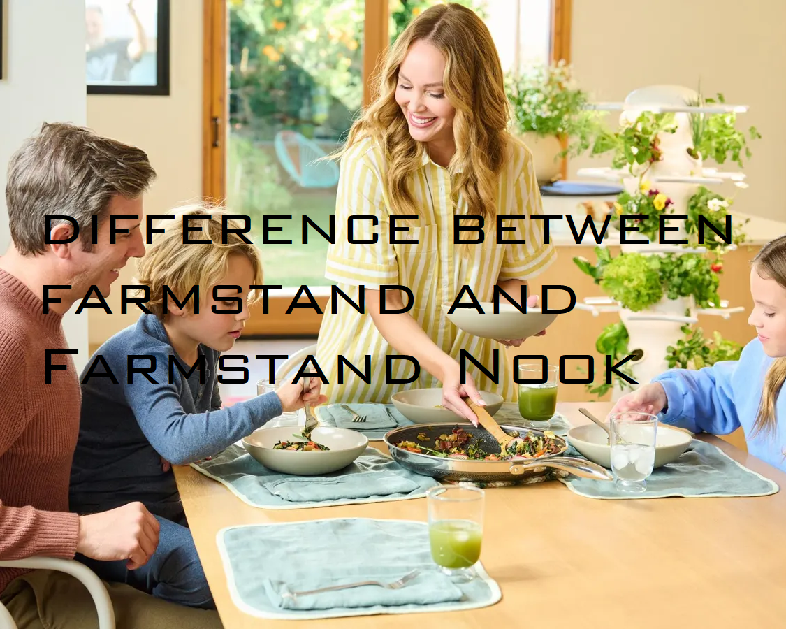 What Is the Difference Between Farmstand and Farmstand Nook?