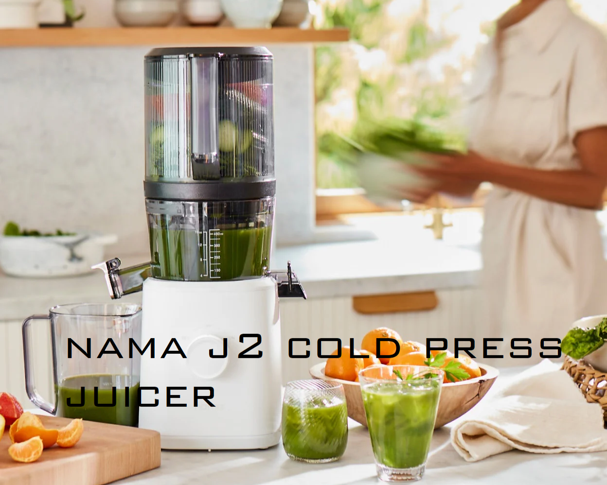 Nama J2 Cold Press Juicer: The Ultimate Guide to Healthy, Fresh Juicing