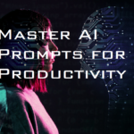 How to Master AI Prompts for Productivity and Success in 2025