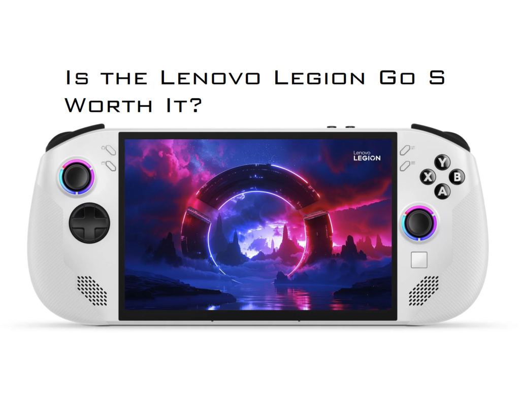 Is the Lenovo Legion Go S Worth It? Complete Review for Gamers in 2025