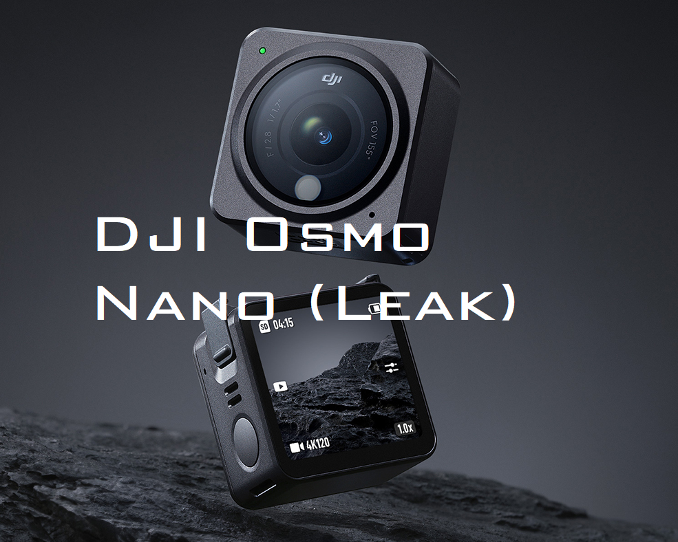 DJI Osmo Nano (Leak) Full Review: What We Know So Far