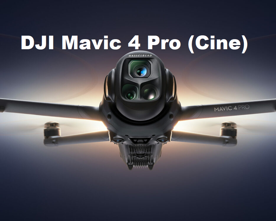 DJI Mavic 4 Pro (Cine) – The Ultimate Aerial Cinematography Drone in 2025