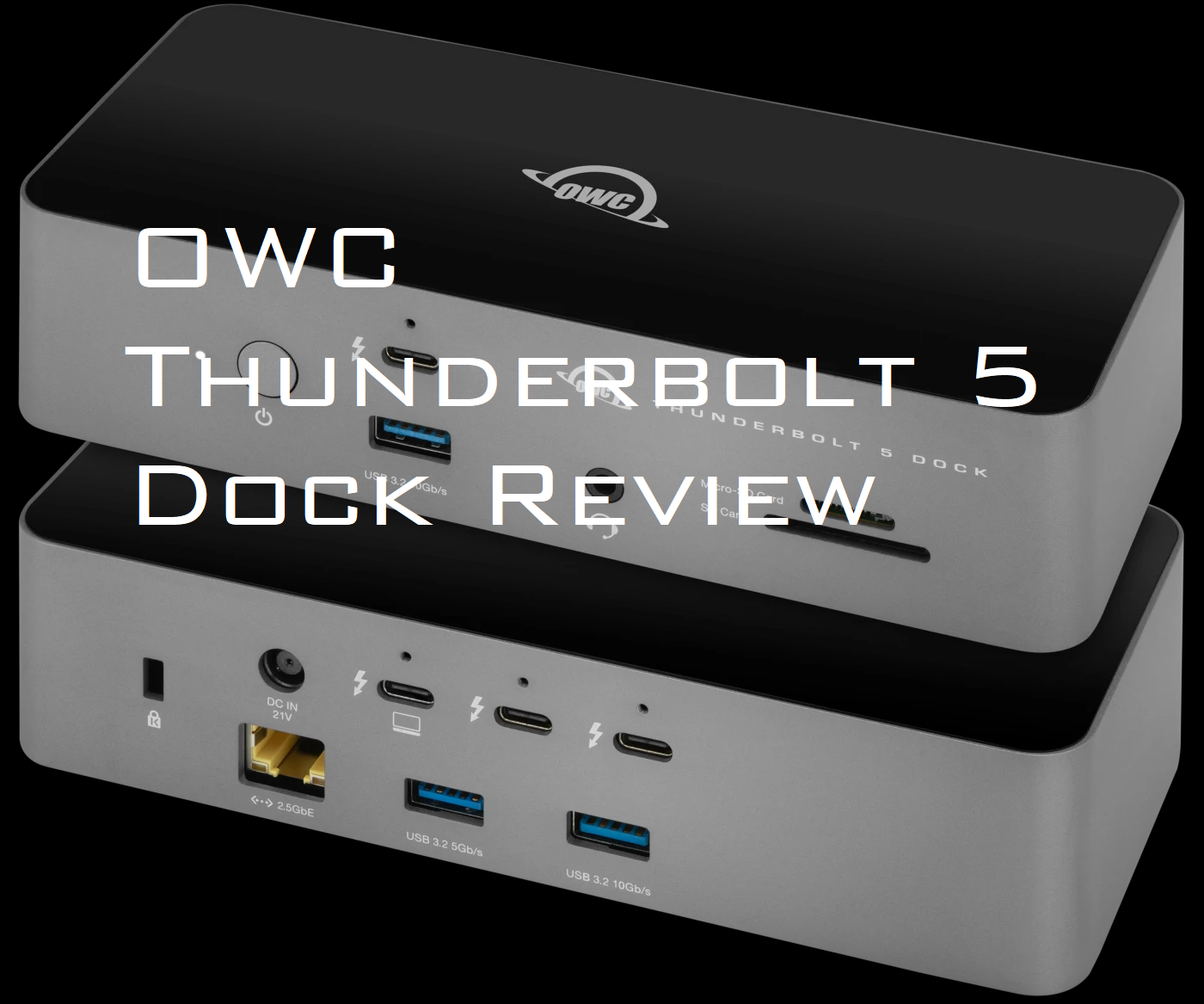 OWC Thunderbolt 5 Dock Review: The Ultimate Hub for Power Users in 2025