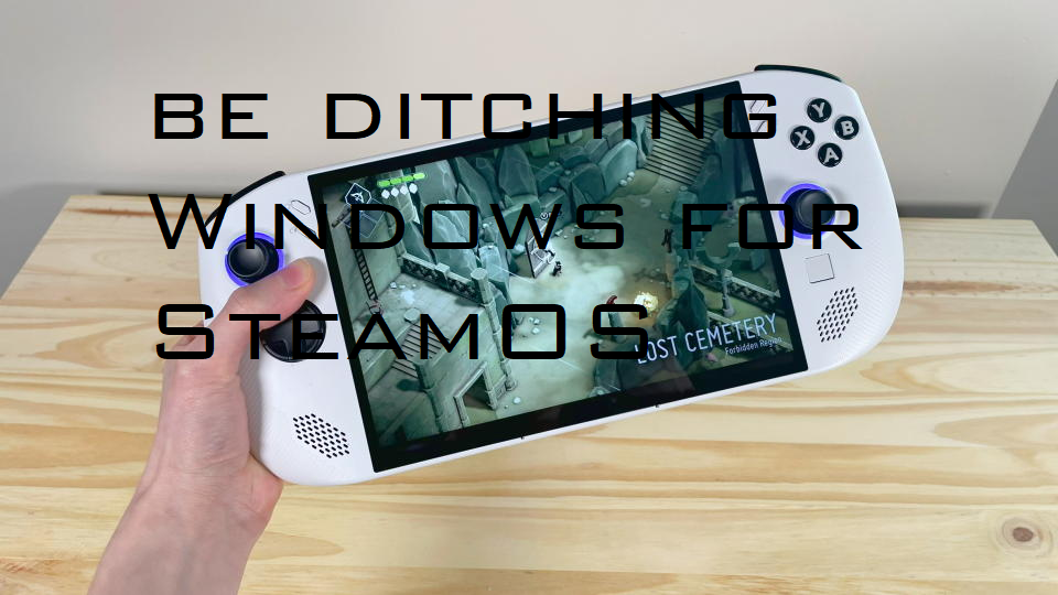 Gamers Should Be Ditching Windows for SteamOS — Here's Why