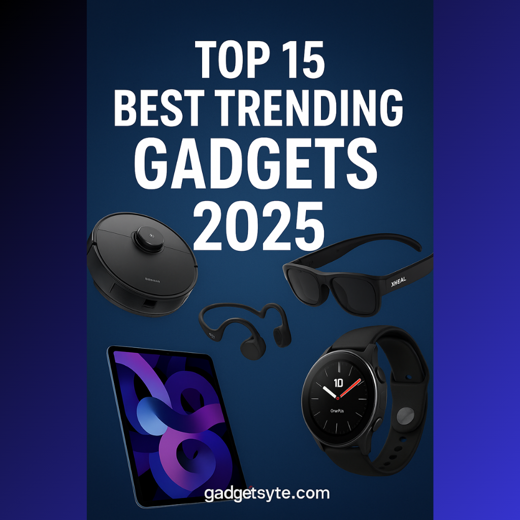 Top 15 Best Trending Gadgets 2025 – Smart & Cool Tech You Must Have This Year