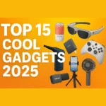 Top 15 Cool Gadgets 2025 | Most Innovative & Trending Tech Worldwide