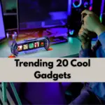 Best Trending 20 Cool Gadgets in 2025 – Smart, Unique & Viral Tech Picks