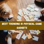 Best Trending 15 Physical Game Gadgets to Play in 2025 (Fun for All Ages Worldwide)