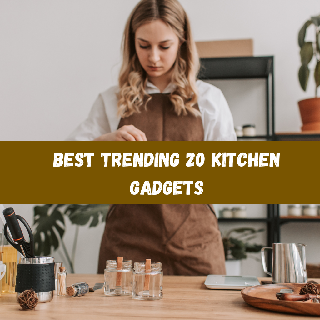 Best Trending 20 Kitchen Gadgets | Smart & Modern Homes (Global Picks)